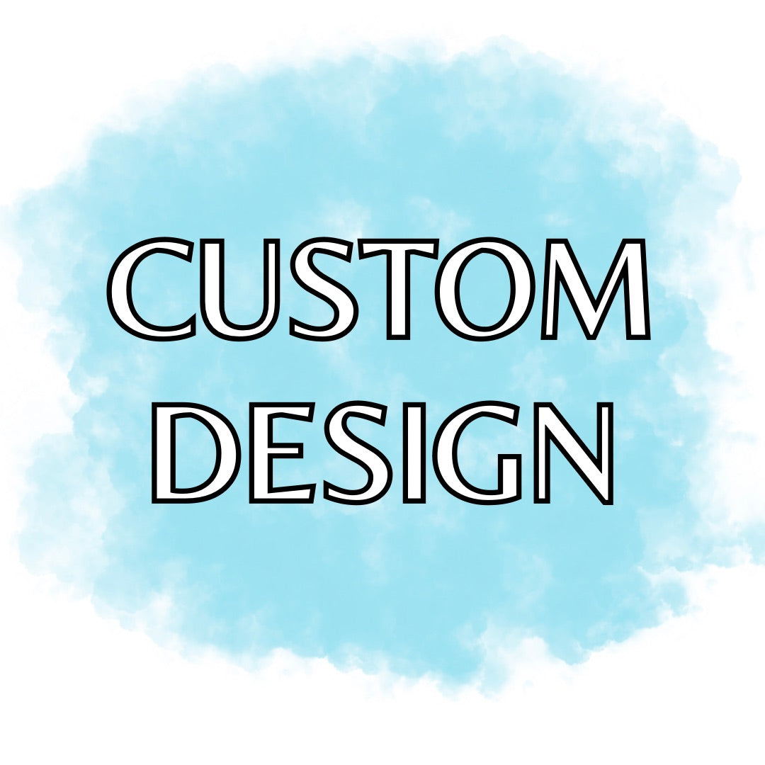 Custom Design